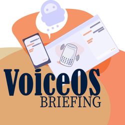 cover art for VoiceOS Briefing