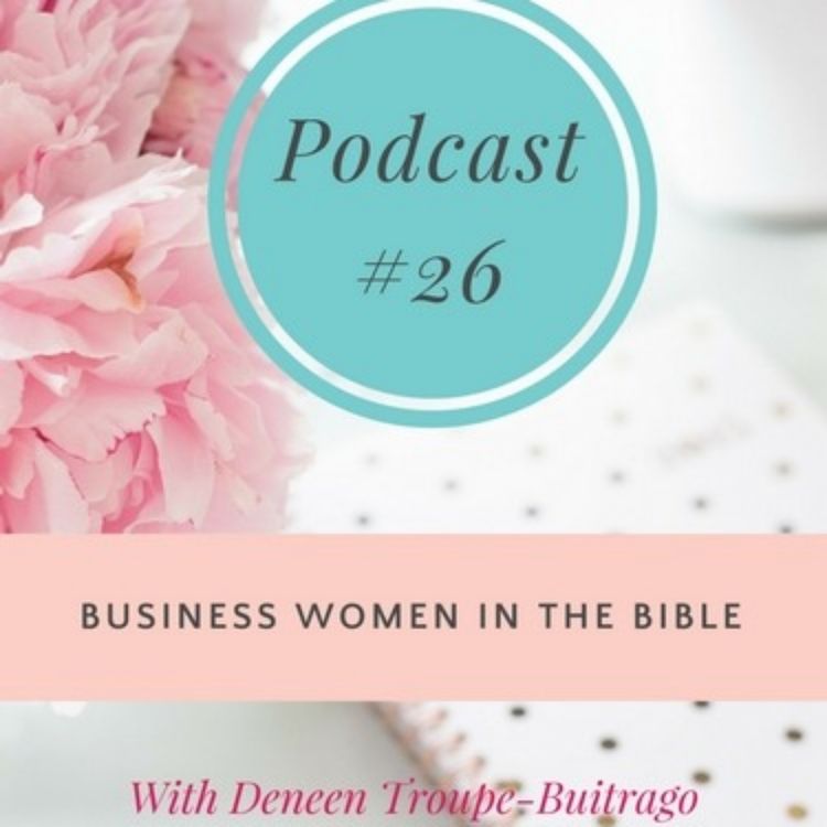 cover art for #26 Business Women in the Bible with Deneen TB