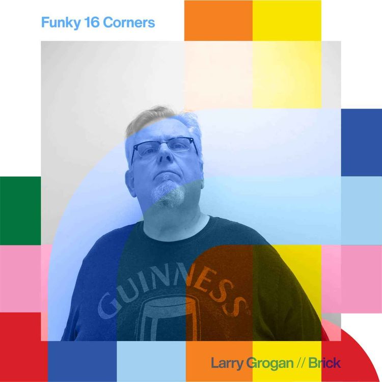 cover art for Funky 16 Corners - Larry Grogan   // 16-09-24