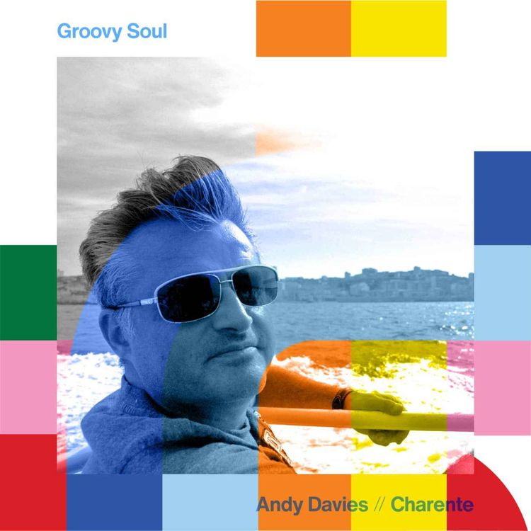 cover art for Groovy Soul - Andy Davies  // 06-10-24