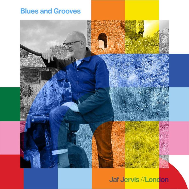 cover art for Blues and Grooves - Jaf Jervis  // 06-10-24