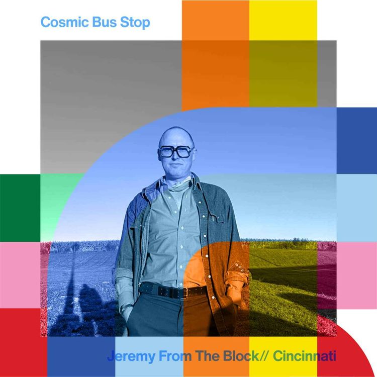 cover art for Cosmic Bus Stop - Jeremy from the Block  // 12-10-24