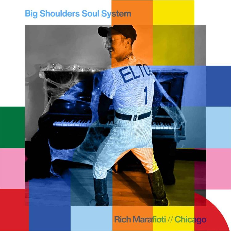 cover art for Big Shoulders Soul System - Rich Marafioti  // 15-10-24