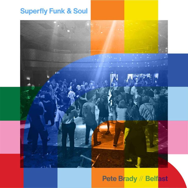 cover art for Superfly Funk & Soul Show - Pete Brady  // 01-11-24