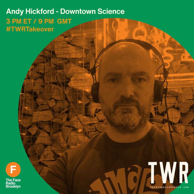 cover art for Andy Hickford - Downtown Science #TWRTakeover