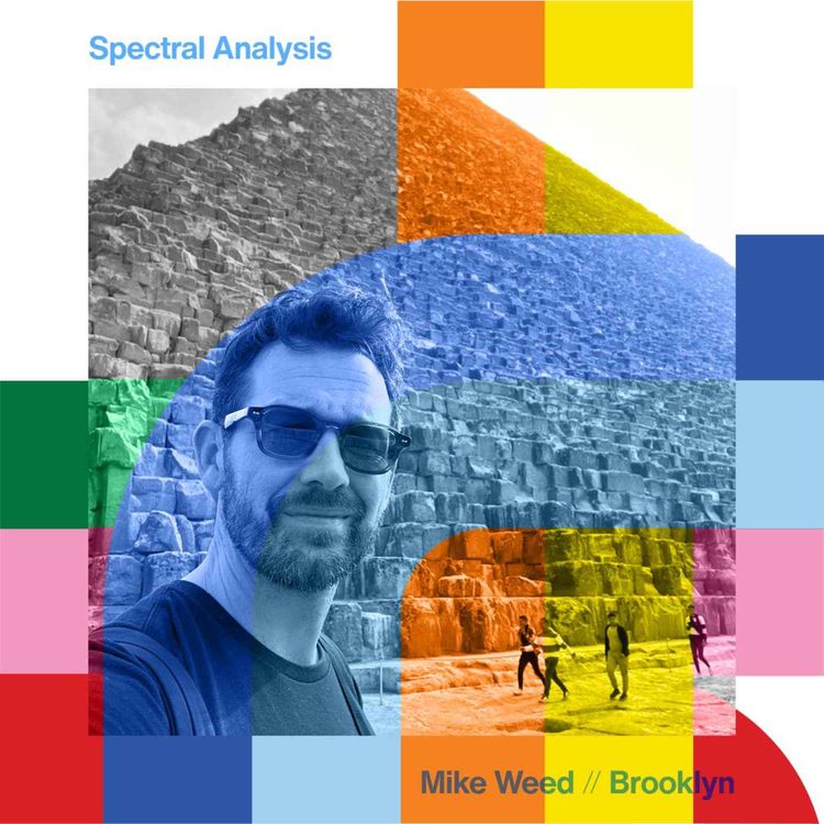 cover art for Spectral Analysis - Mike Weed  // 05-12-24