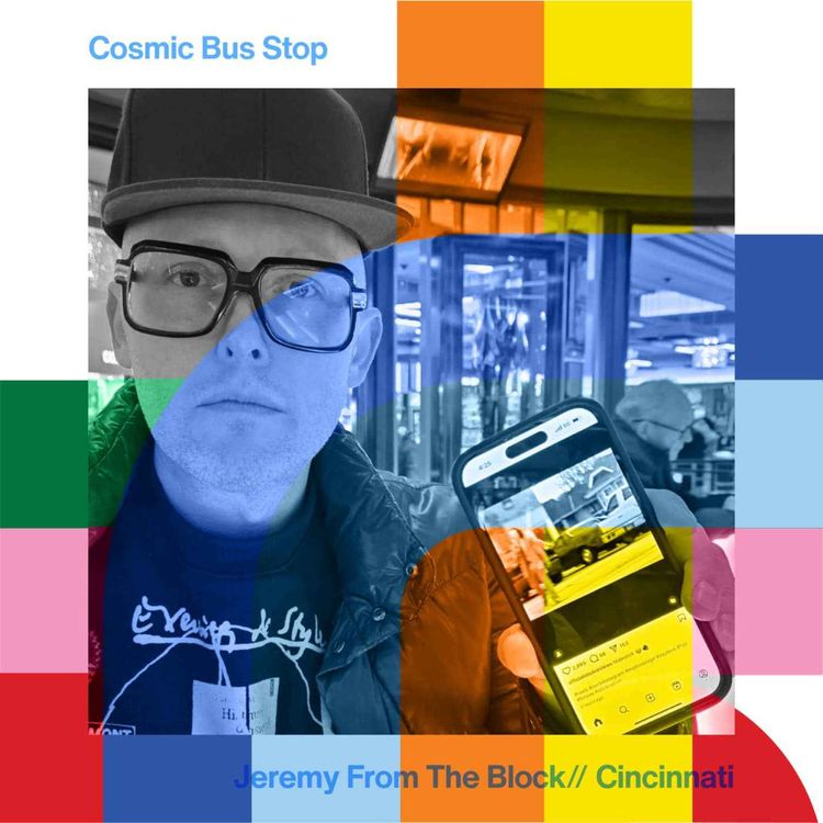 cover art for Cosmic Bus Stop - Jeremy from the Block  // 07-12-24