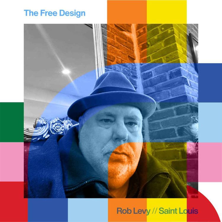 cover art for The Free Design - Rob Levy  // 09-12-24