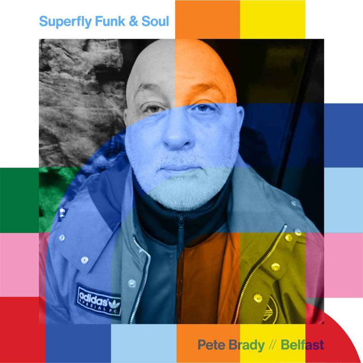 cover art for Superfly Funk & Soul Show - Pete Brady  // 20-12-24