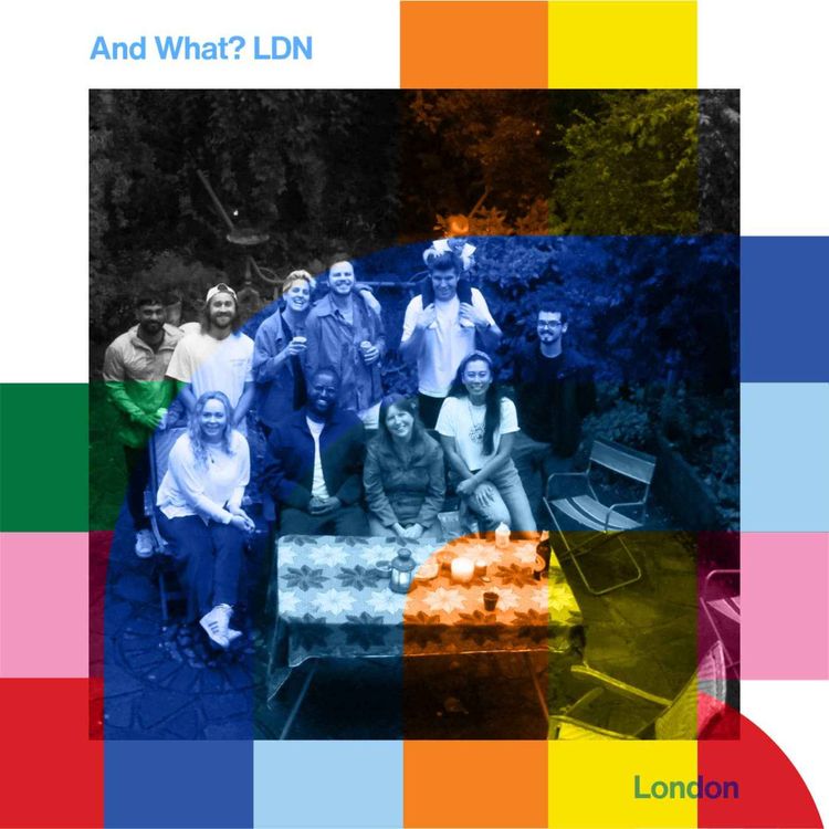 cover art for And What? LDN  // 28-12-24