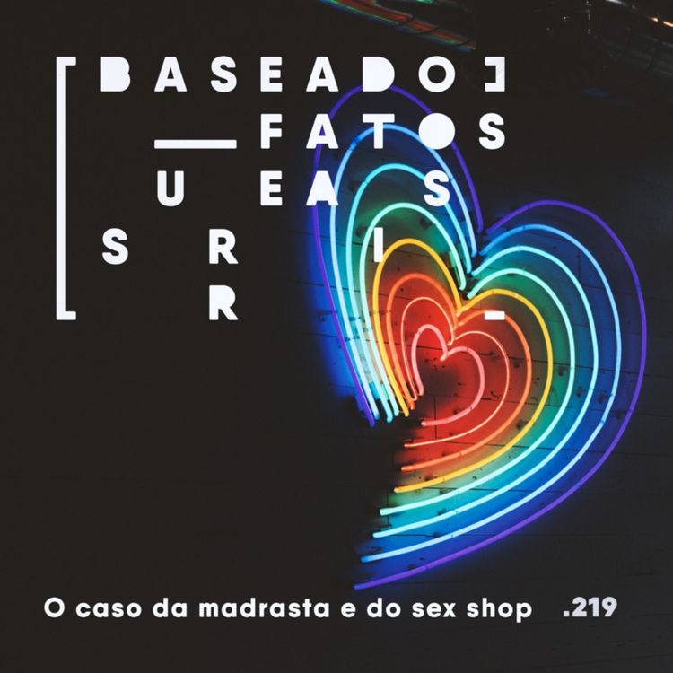 cover art for O caso da madrasta e do sex shop feat. Mari Camardelli @somos.madrastas