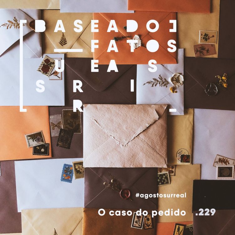 cover art for #agostosurreal O caso do pedido