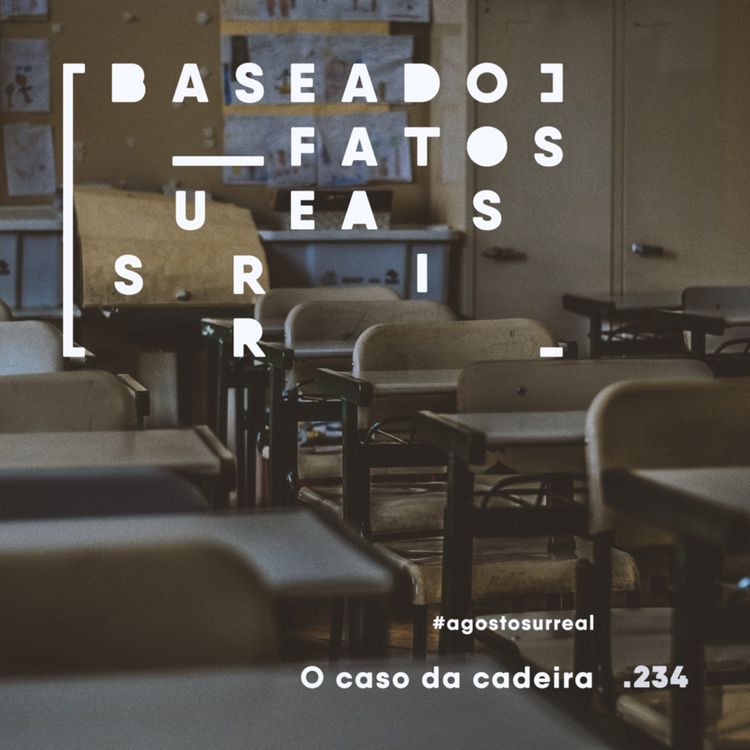 cover art for #agostosurreal O caso da cadeira feat. Anna Terra