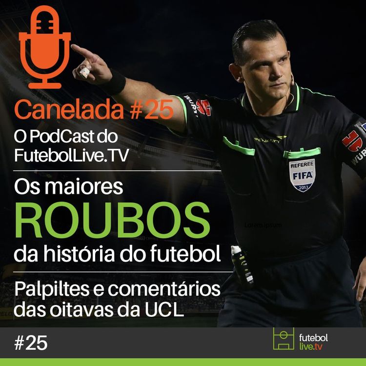 cover art for Canelada #25 - Os maiores roubos da história do futebol