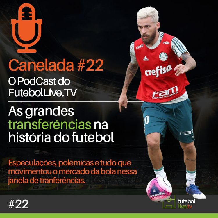 cover art for Canelada #22 - As grandes transferências na história do futebol
