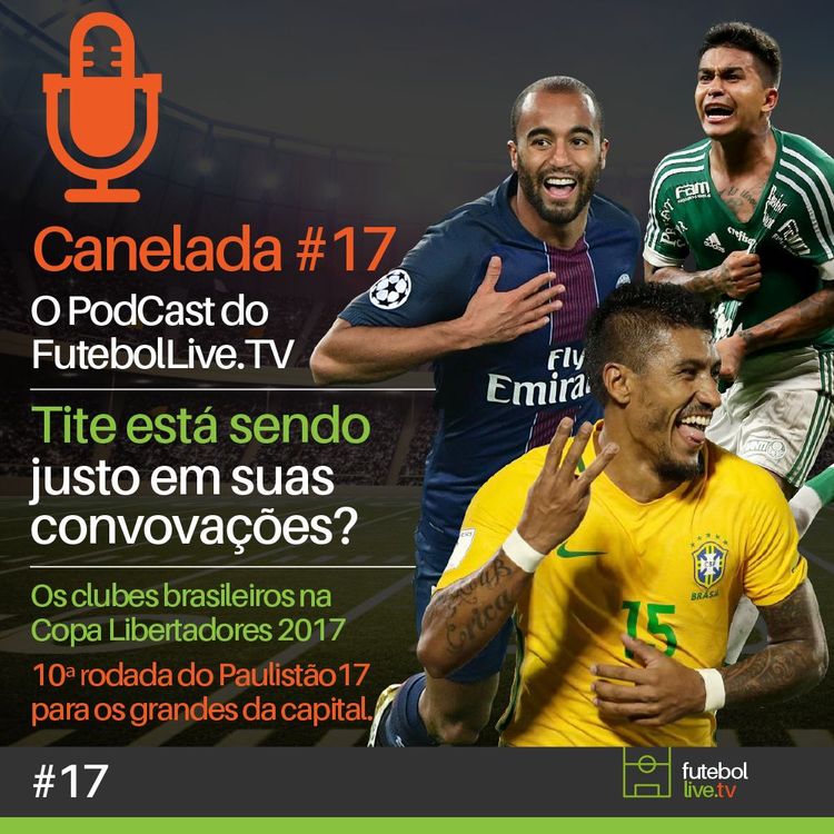cover art for Canelada #17 - Tite está sendo justo em suas convocações?
