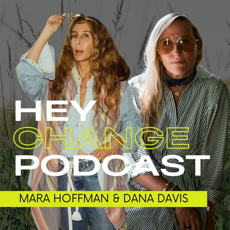 cover art for 115: Redefining the WIN, with Mara Hoffman and Dana Davis!