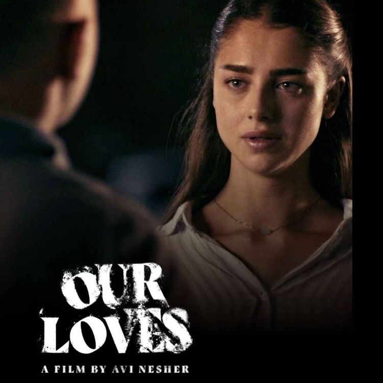 cover art for Our Loves, Avi Nesher & A Way Forward