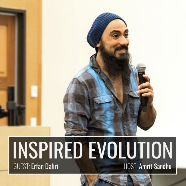 cover art for IE056 Erfan Daliri: Poetic Justice: Awakening to a 'Newkind' of Revolution & Activism