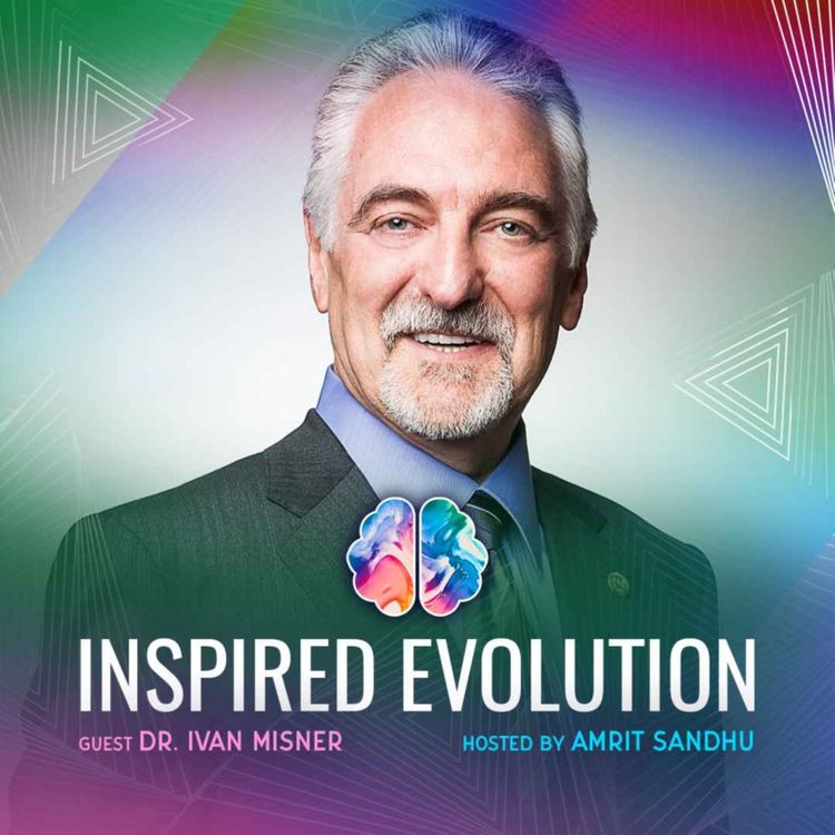 cover art for IE182 Dr. Ivan Misner: Mastering the Art of Business Networking: Strategies for Global Connection and Success (BNI - Business Networking International)