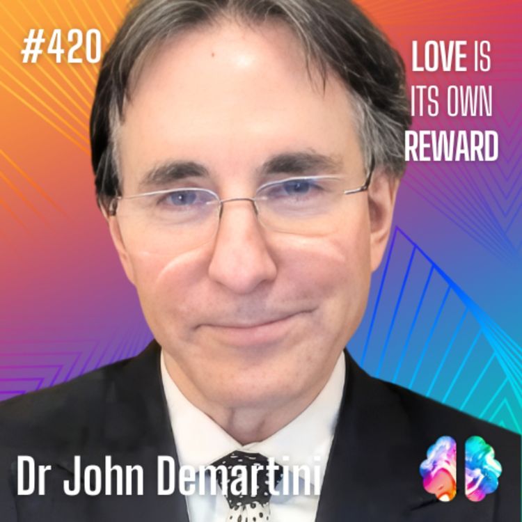 cover art for IE420: Dr. John Demartini: The Key to Personal Fulfillment: Authenticity, Self-Balance, and Overcoming Judgment