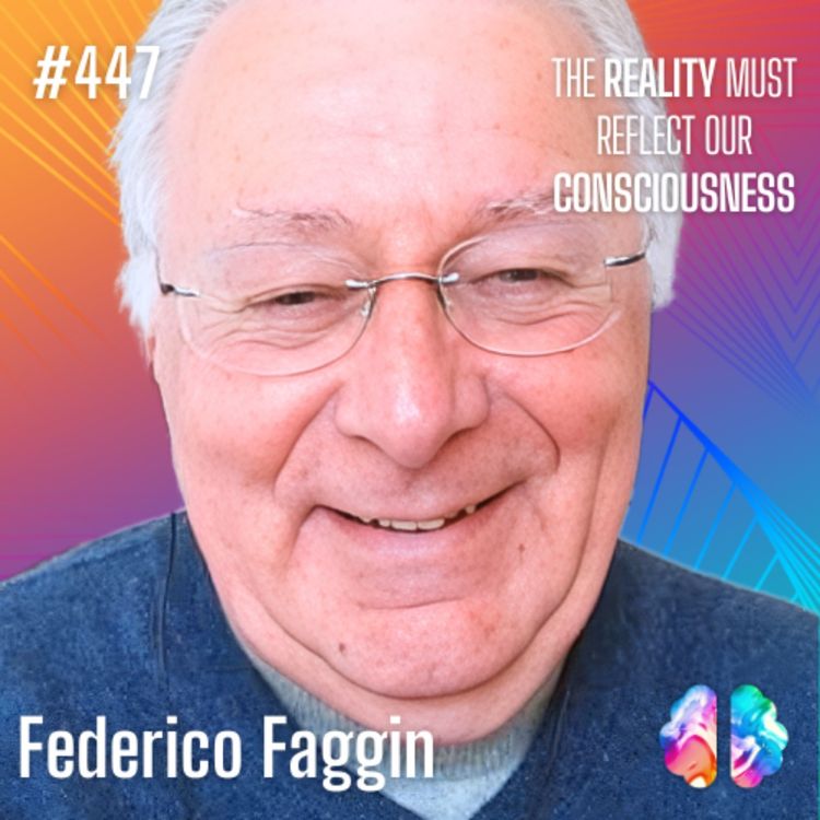 cover art for IE447: Federico Faggin Explains Consciousness, Free Will, and the Quantum Reality