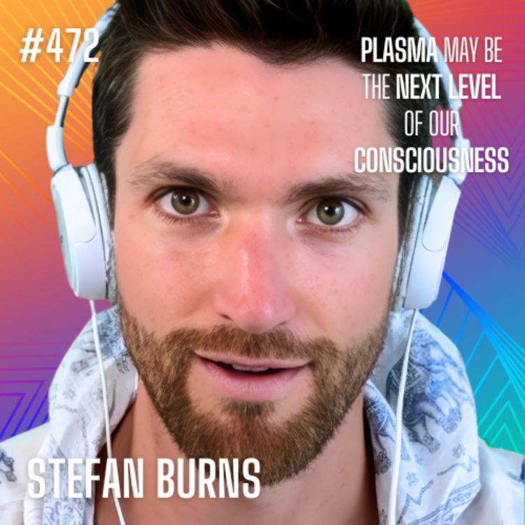 cover art for IE472: Stefan Burns on Schumann Resonances, Planetary Consciousness, and the Plasma Universe