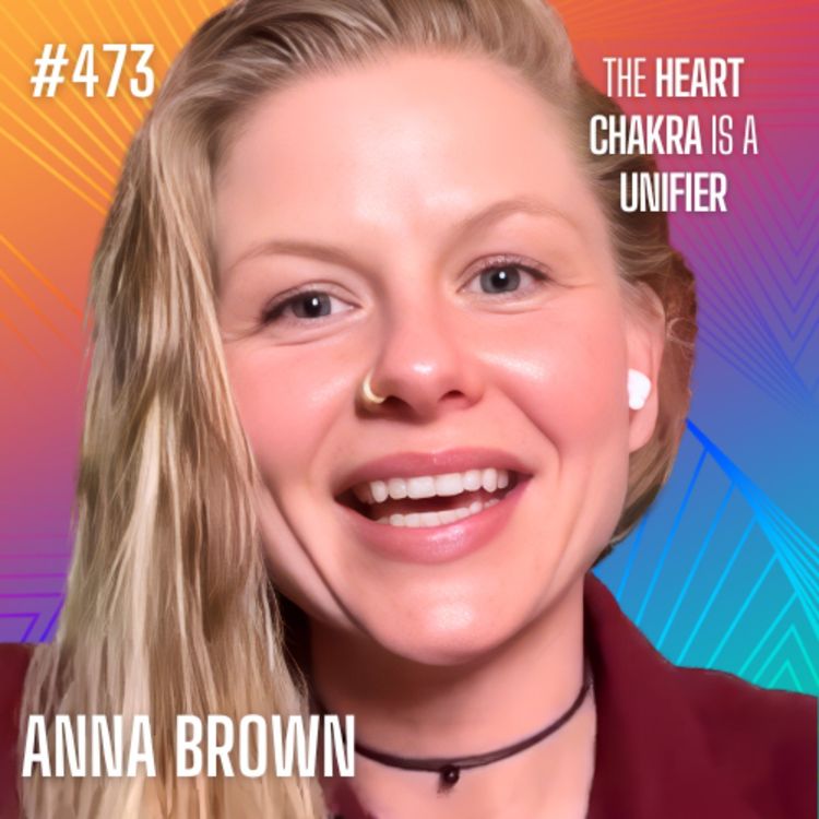 cover art for IE473: Anna Brown on Non-Duality, Identity Dissolution, the Illusion of Control, and Spiritual Freedom