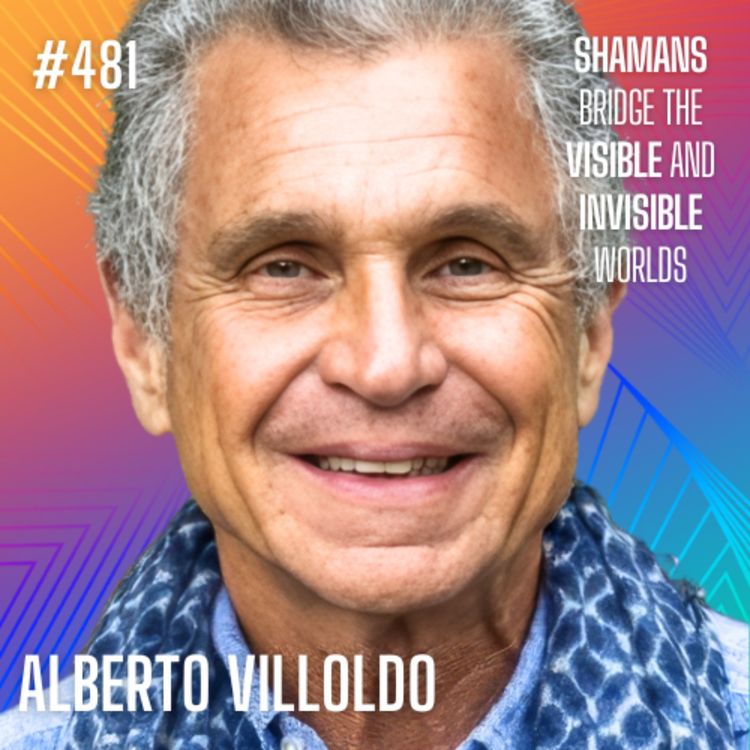 cover art for IE481: Alberto Villoldo on Homo Luminous, Conscious Evolution, Shamanic Healing, and the Biology of the New Human
