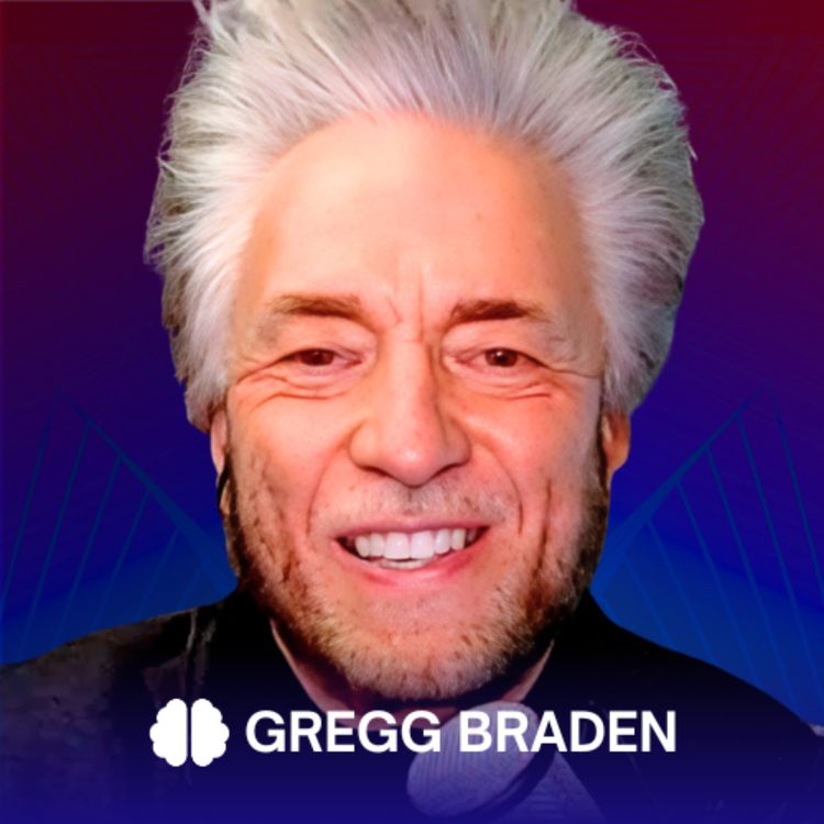 cover art for #527 Gregg Braden Explores the 2030 Agenda: AI, Human Creativity, and the Future of Our Humanity