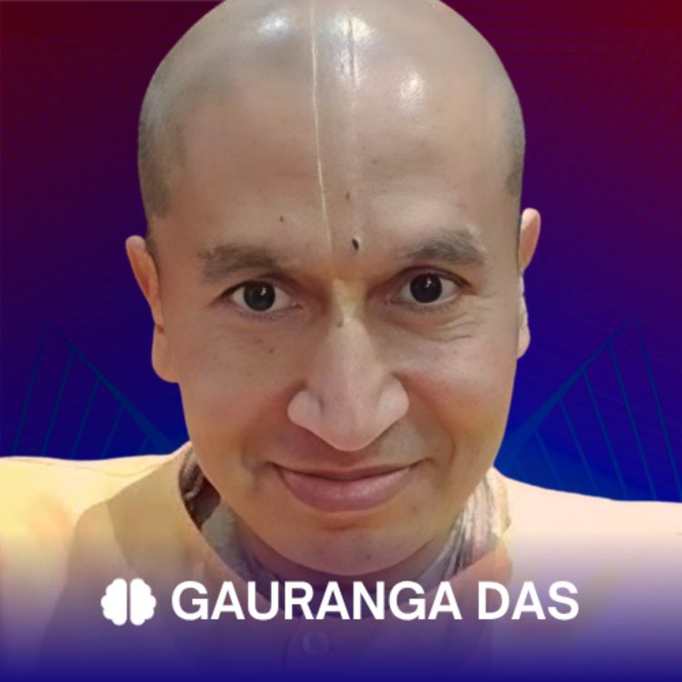 cover art for #608 Identity Crisis & Mental Health in Kali Yuga | Gauranga Das on Prayer as Immunity