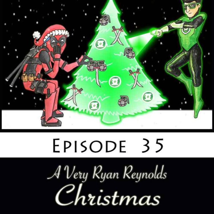 cover art for REPOST: Episode 35 A Very Ryan Renyolds Christmas