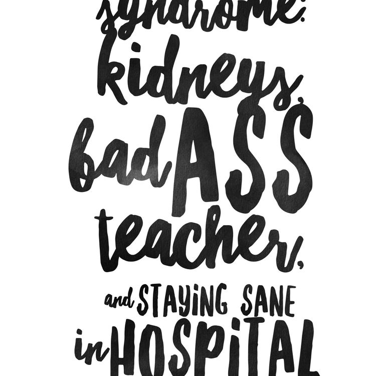 cover art for Nutcracker Syndrome: Kidneys, Bad Ass Teacher, and Staying Sane in Hospital and on Bed Rest