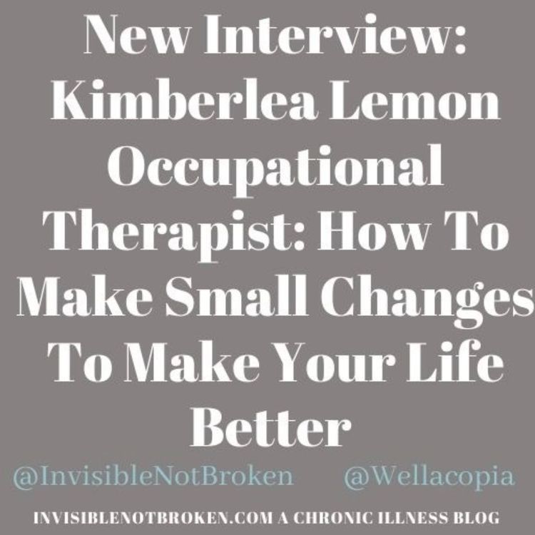 cover art for (Explicitly Sick) How To Make Small Changes To Make Your Life Better: Kimberlea Lemon, Occupational Therapist