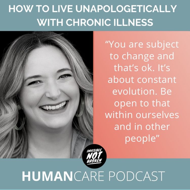 cover art for (HumanCare podcast) How to Live Unapologetically with Chronic Illness: Lauren Freedman