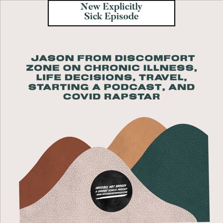 cover art for (Explicitly Sick) Author of The DISCOMFORT ZONE On IBS, Fibromyalgia, POTS, Meditation and Starting a Chronic Illness Podcast: Jason Herterich