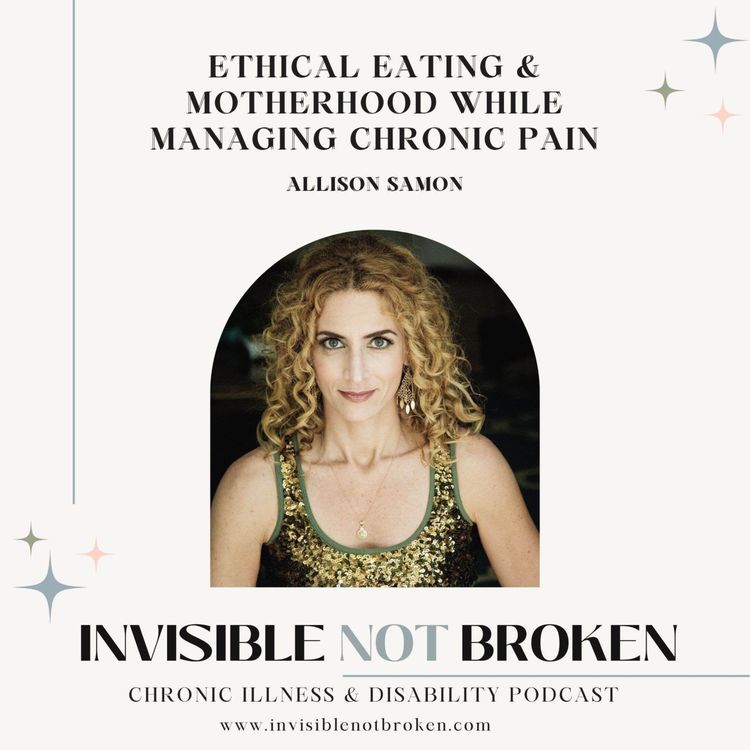 cover art for Ethical Eating and Motherhood While Managing Chronic Pain: Allison Samon