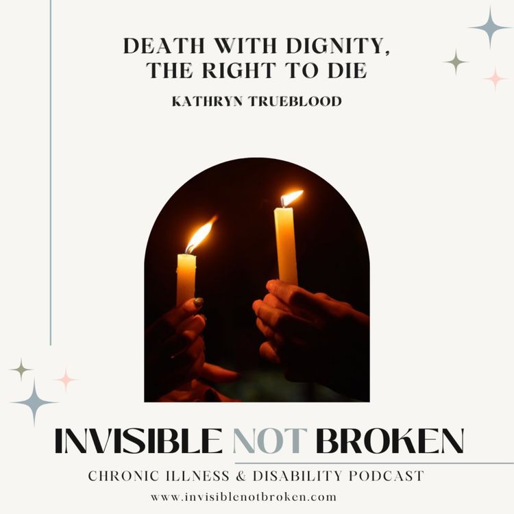 cover art for Death with Dignity, the Right to Die: Kathryn Trueblood