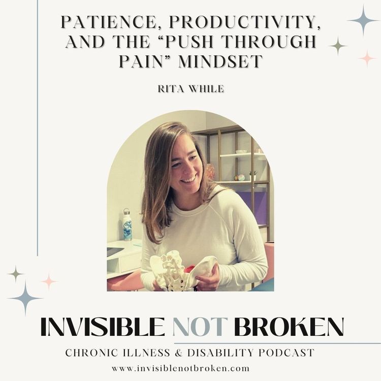 cover art for Patience, Productivity, and the “Push Through Pain” Mindset: Rita White