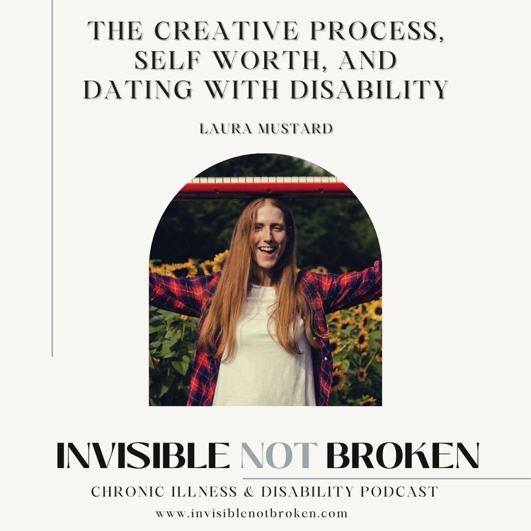 cover art for The Creative Process, Self Worth, and Dating with Disability: Laura Mustard