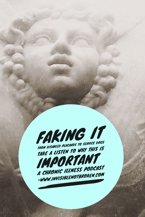 cover art for Faking it: From Disability Placards To Service Dogs: Chronic Illness Podcast