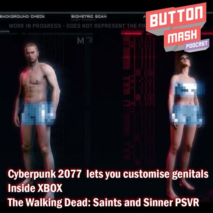 cover art for Round 98 - Cyberpunk 2077 lets you customise genitals, Inside XBOX and The Walking Dead: Saints and Sinner PSVR