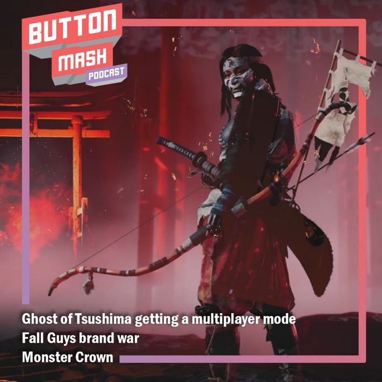 cover art for Round 113 - Ghost of Tsushima getting a multiplayer mode, Fall Guys brand war and Monster Crown