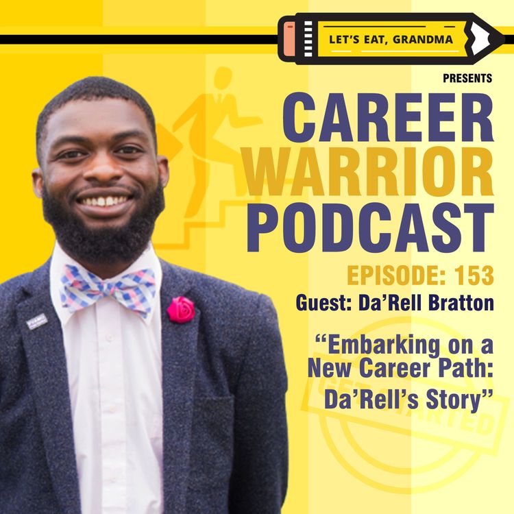 cover art for #153) Embarking on a New Career Path | Da’Rell’s Story