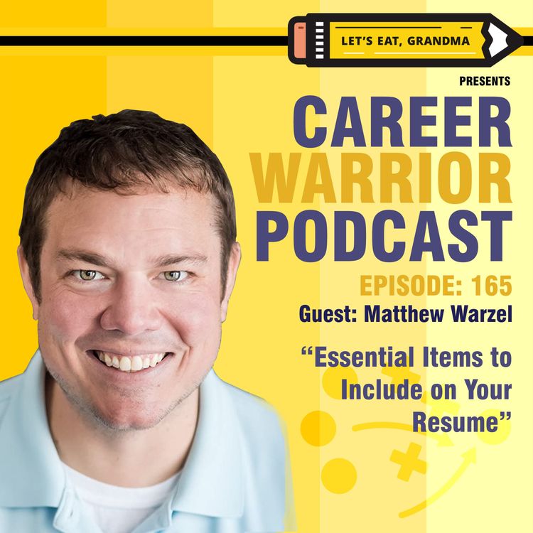 cover art for #165) Essential Items to Include on Your Resume | Matthew Warzel, CPRW
