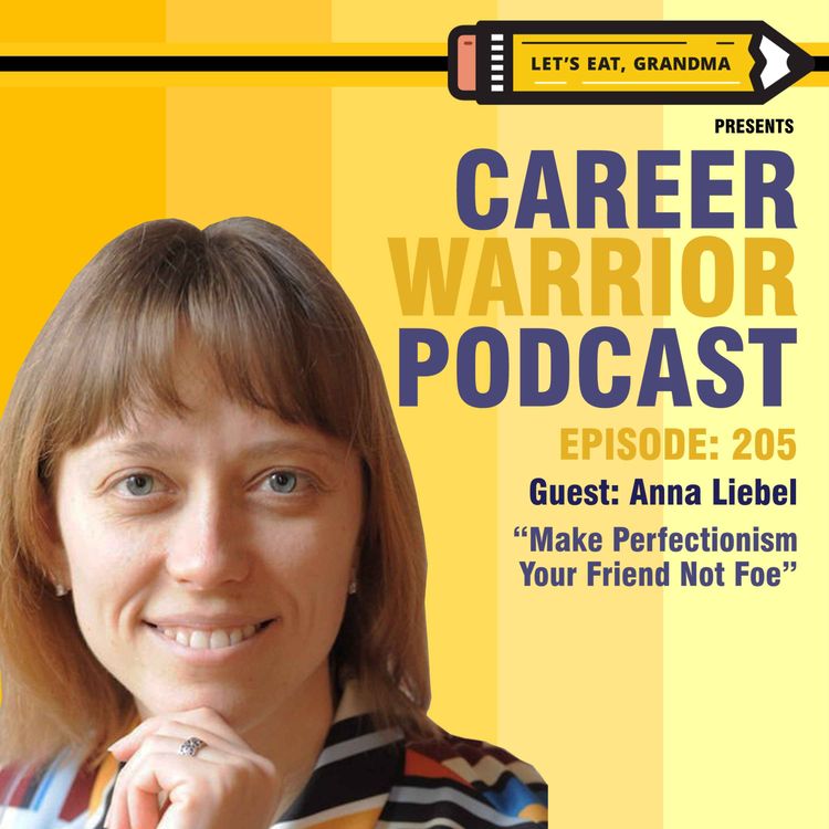 cover art for #205) Make Perfectionism Your Friend Not Foe | Anna Liebel