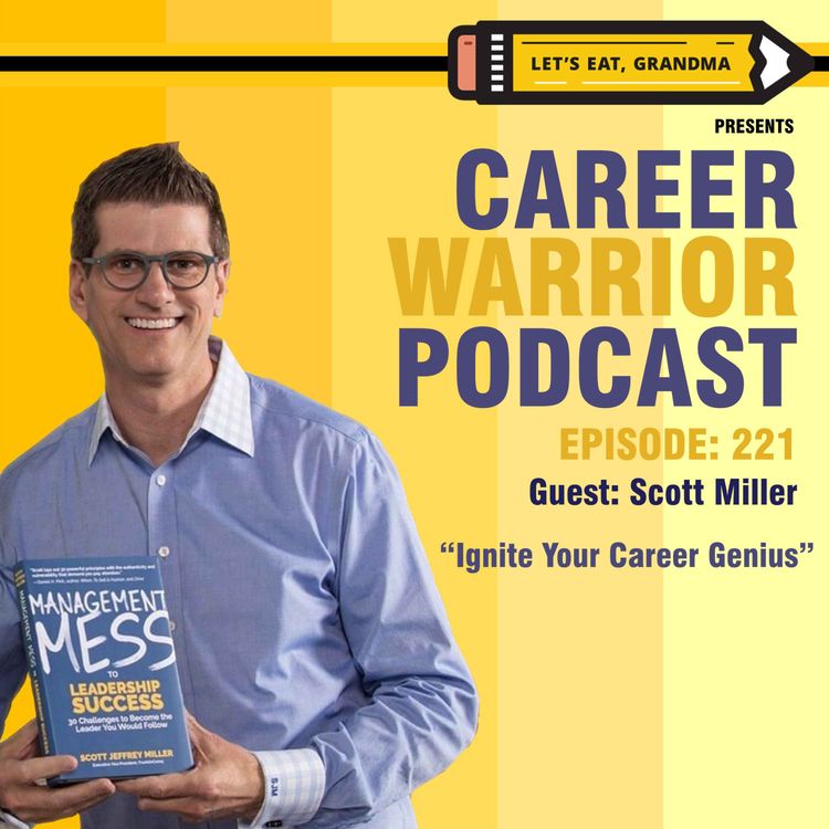 cover art for #221) Ignite Your Career Genius | Scott Miller 