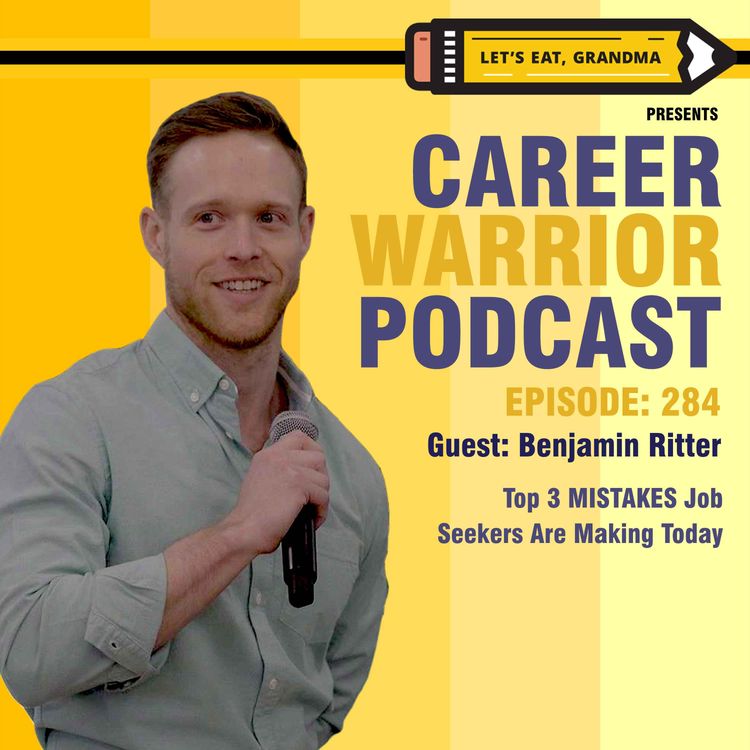cover art for #284) Top 3 MISTAKES Job Seekers Are Making Today | Dr. Benjamin Ritter