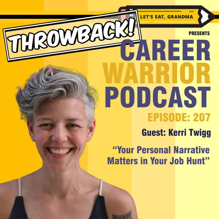 cover art for THROWBACK! #338 Your Personal Narrative Matters in Your Job Hunt | Kerri Twigg