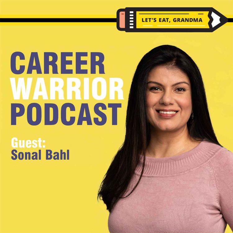 cover art for #384) How I Landed 5 Job Offers in a Recession | Sonal Bahl